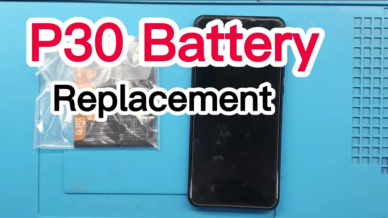 Huawei P30 Battery Replacement