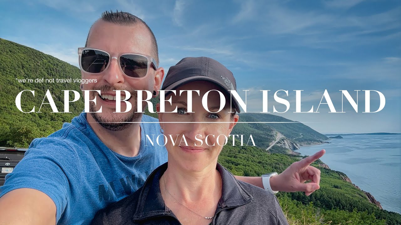 Exploring Cape Breton Island & Halifax, Nova Scotia