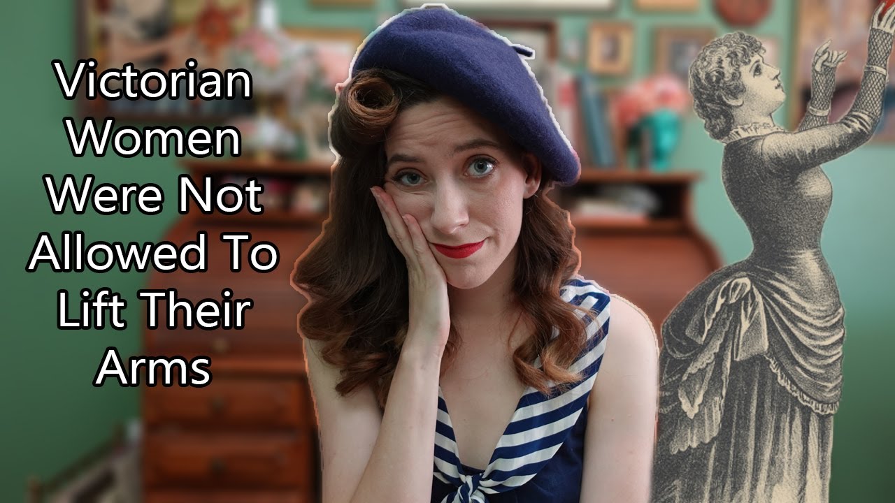 Victorian Myth Busting: Were Women Allowed to Lift Their Arms?