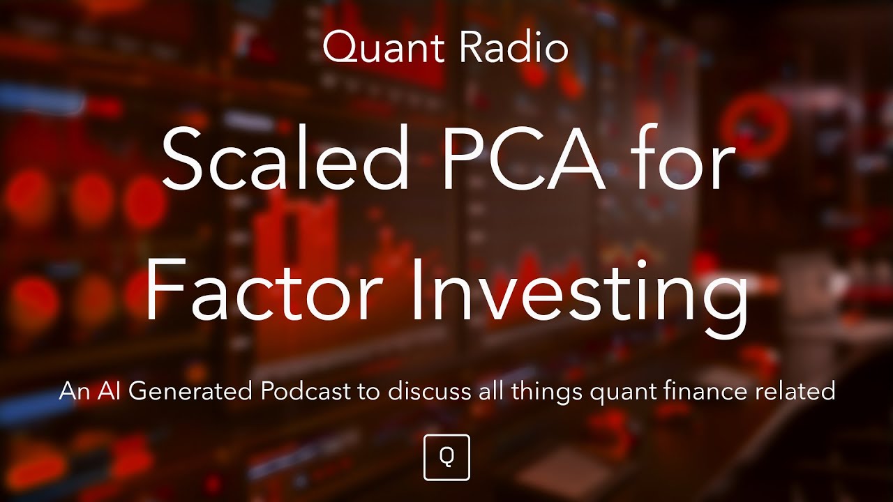 Quant Radio: Масштабированный метод главных компонент для факторного инвестирования