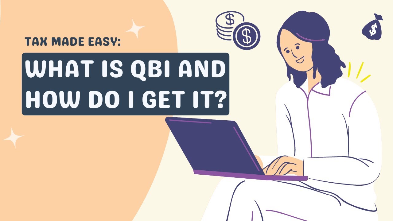 Tax Made Easy - What is QBI Deduction and Can I Take It?