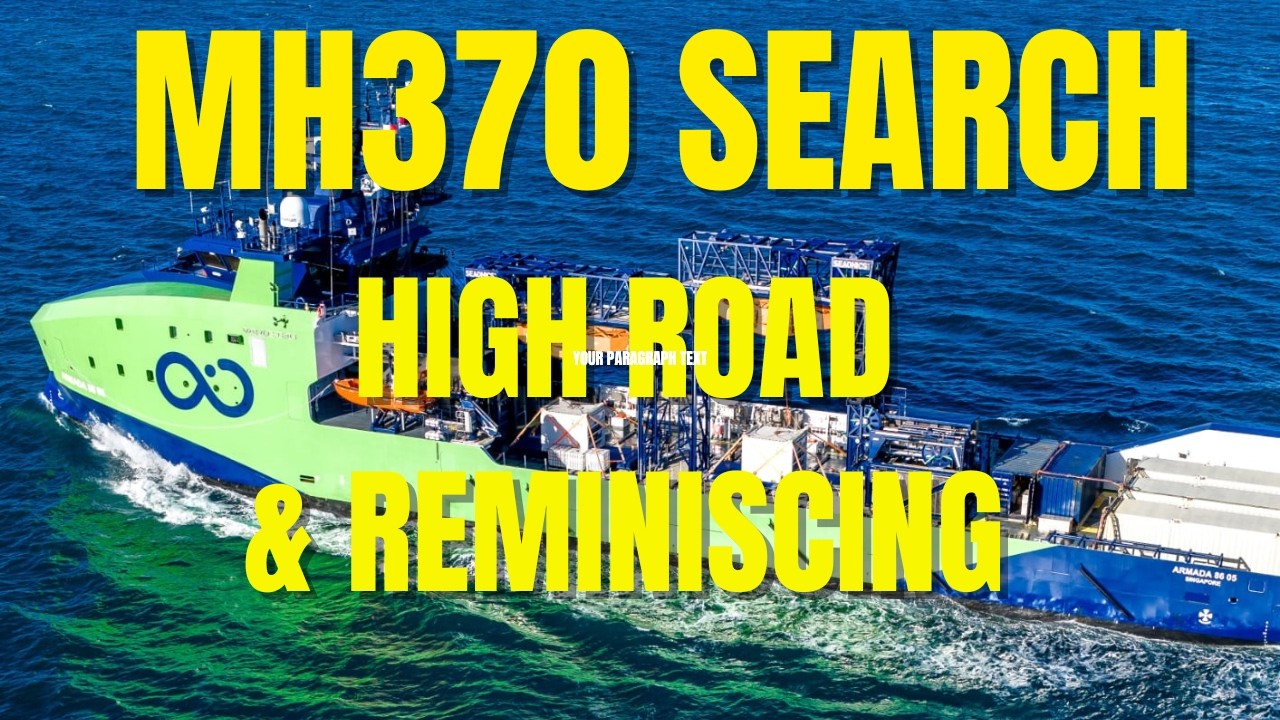 MH370 Search - High Road & Reminiscing