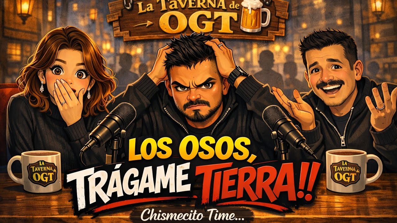 CHARLANDO ANDO , OSOS , TRAGAME TIERRA + CHISMECITO TIME