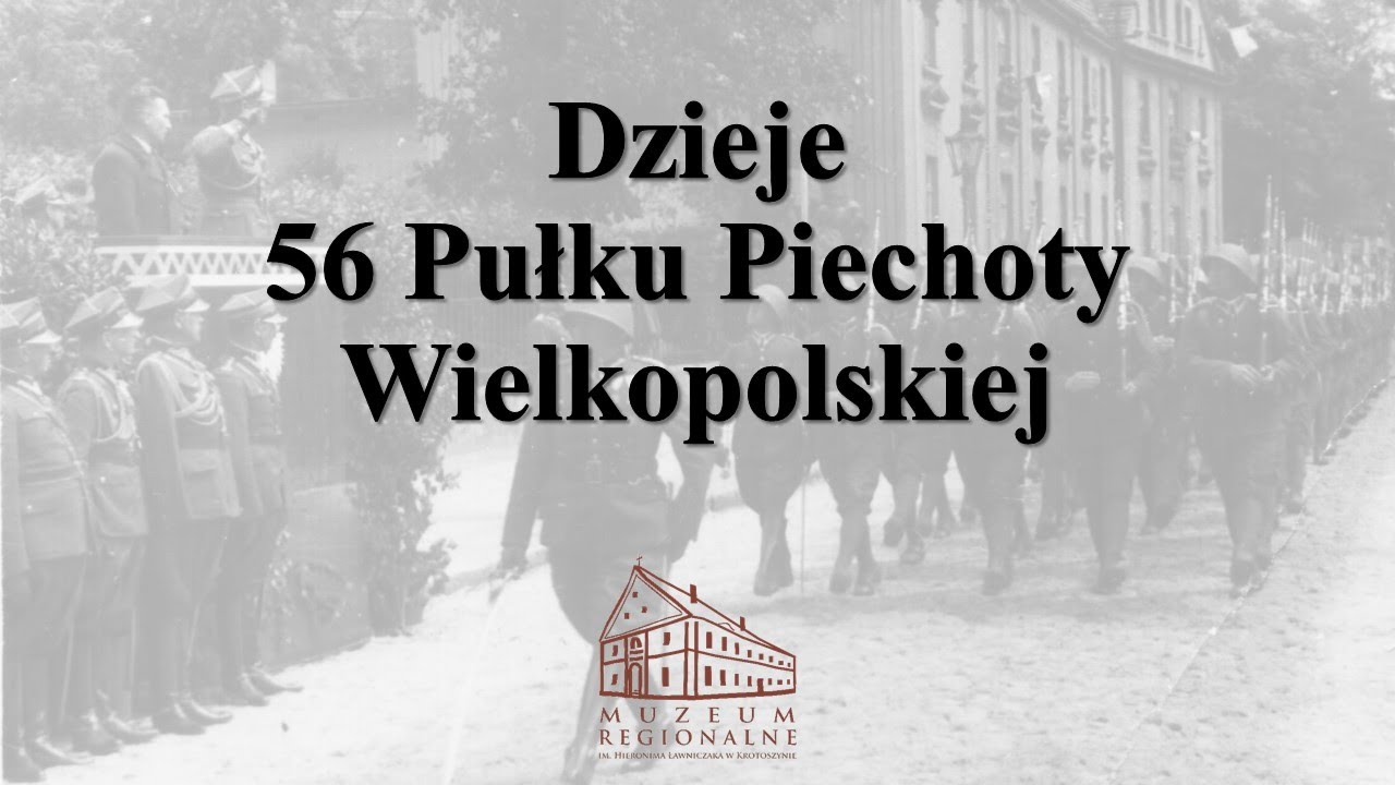 Dzieje 56 Pułku Piechoty Wielkopolskiej