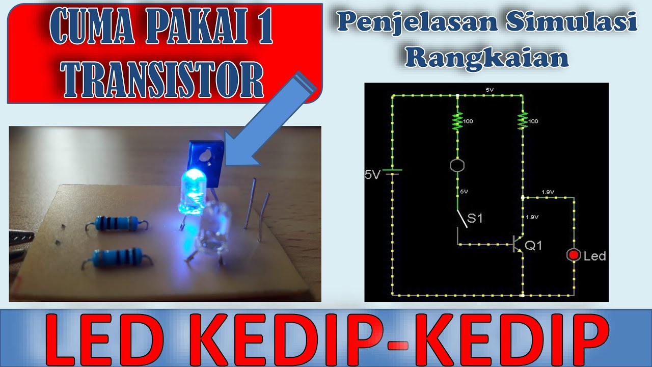 Rangkaian Transistor - Led Kedip Beserta Penjelasannya