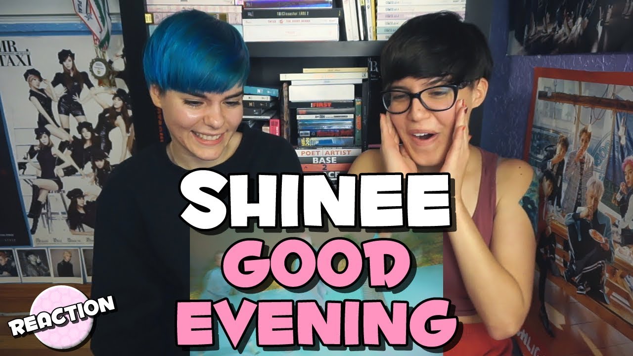 SHINEE (샤이니) - GOOD EVENING (데리러 가) ★ MV REACTION