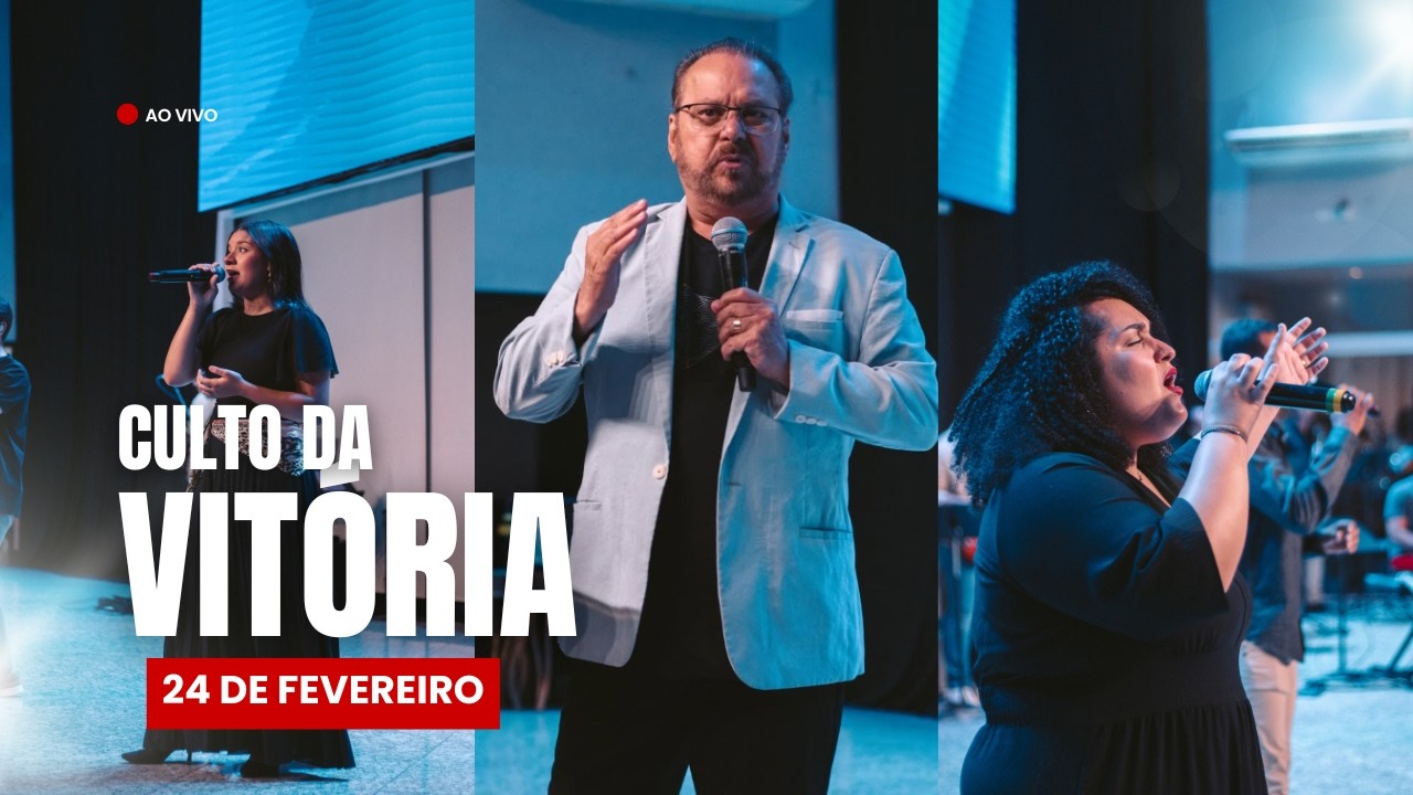 🔴(AO VIVO) CULTO DA VITÓRIA - 24/02/2026