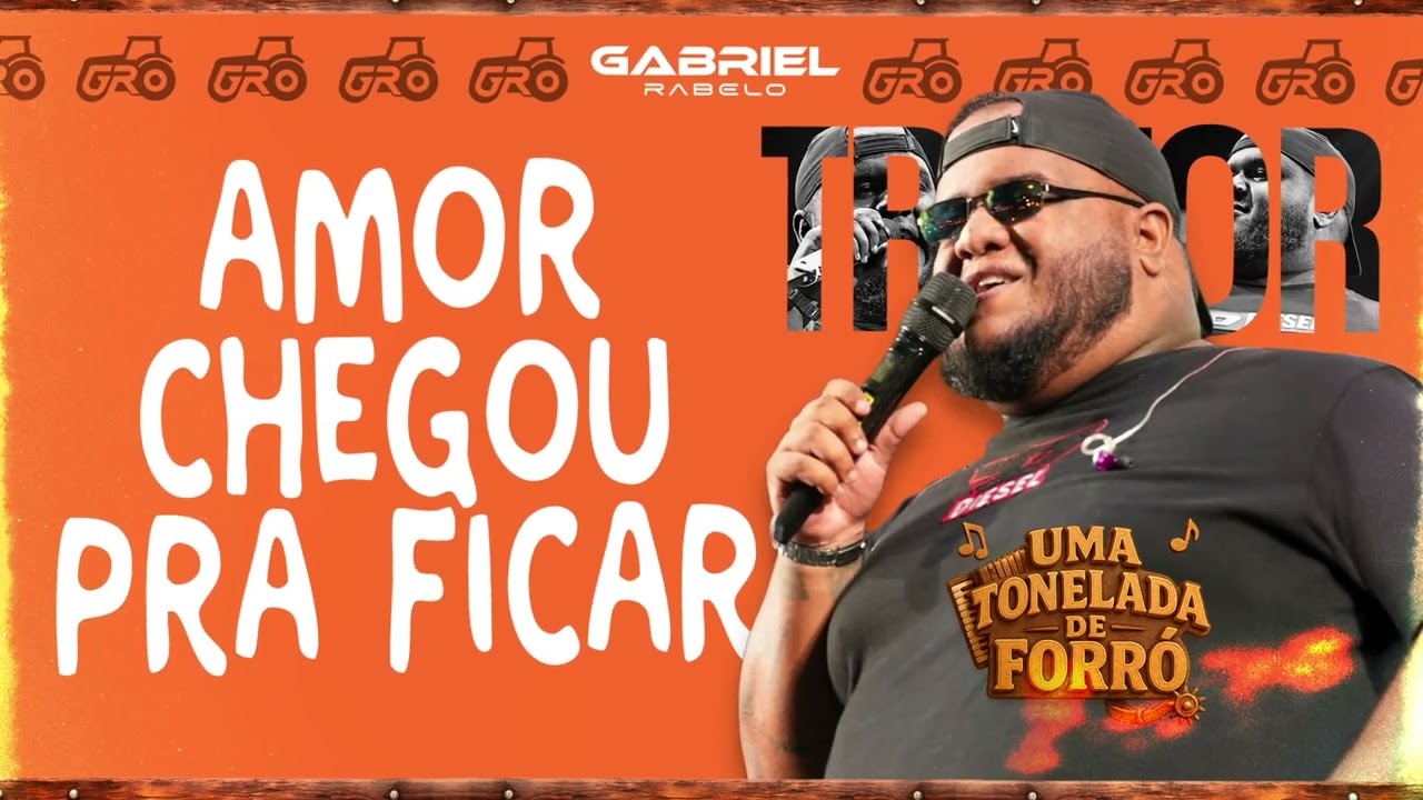 Gabriel Rabelo - O Amor Chegou Pra Ficar