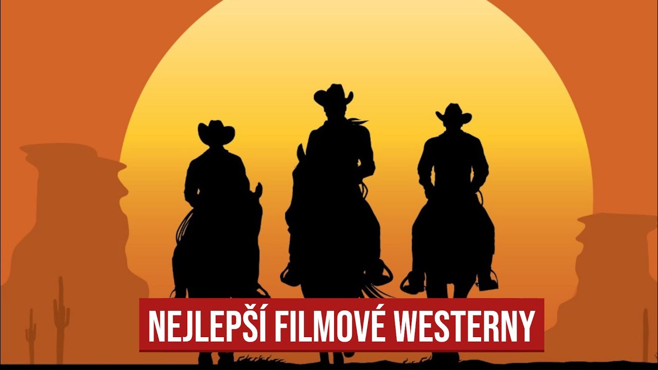 7 Nejlepších westernů