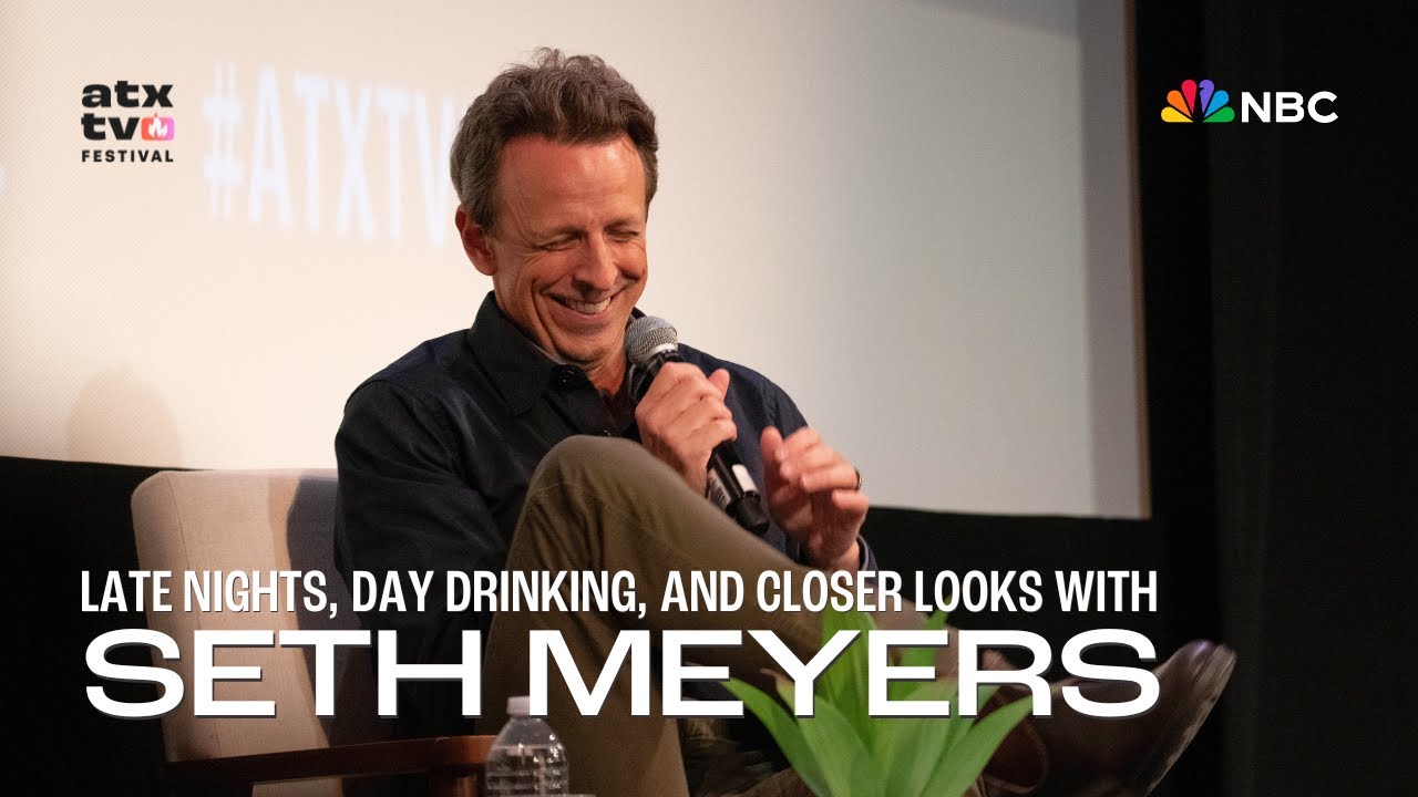 Late Nights, Day Drinking, and Closer Looks with SETH MEYERS | ATX TV Festival
