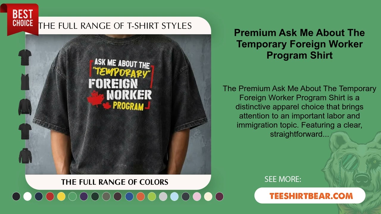 Premium Ask Me About The Temporary Foreign Worker Program Shirt