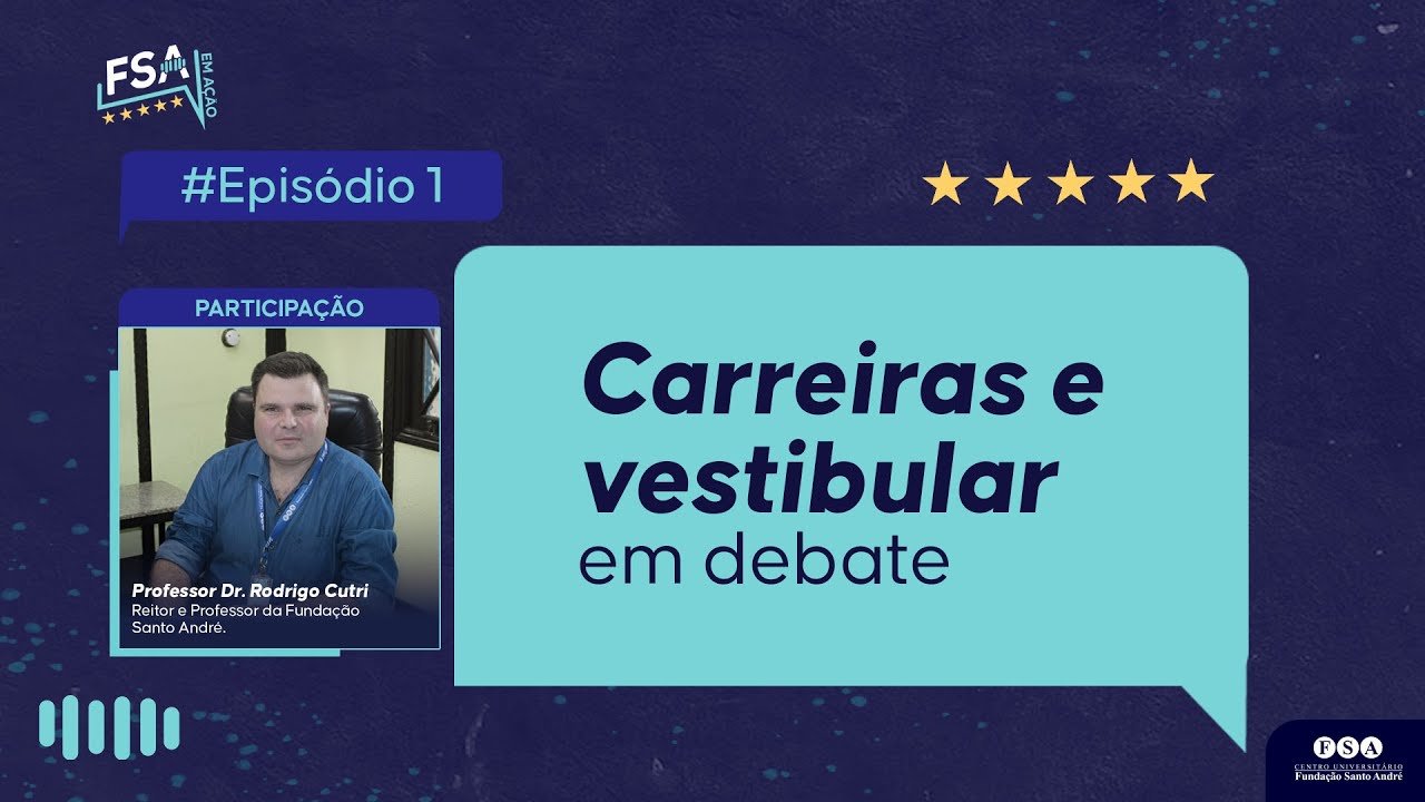 Carreiras e Vestibular em Debate - FSA em Ação #1