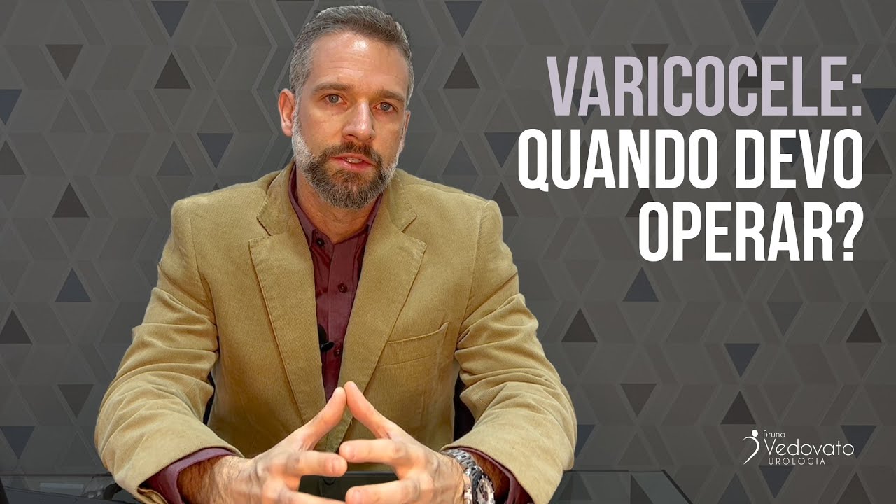 Varicocele: Quando devo operar?
