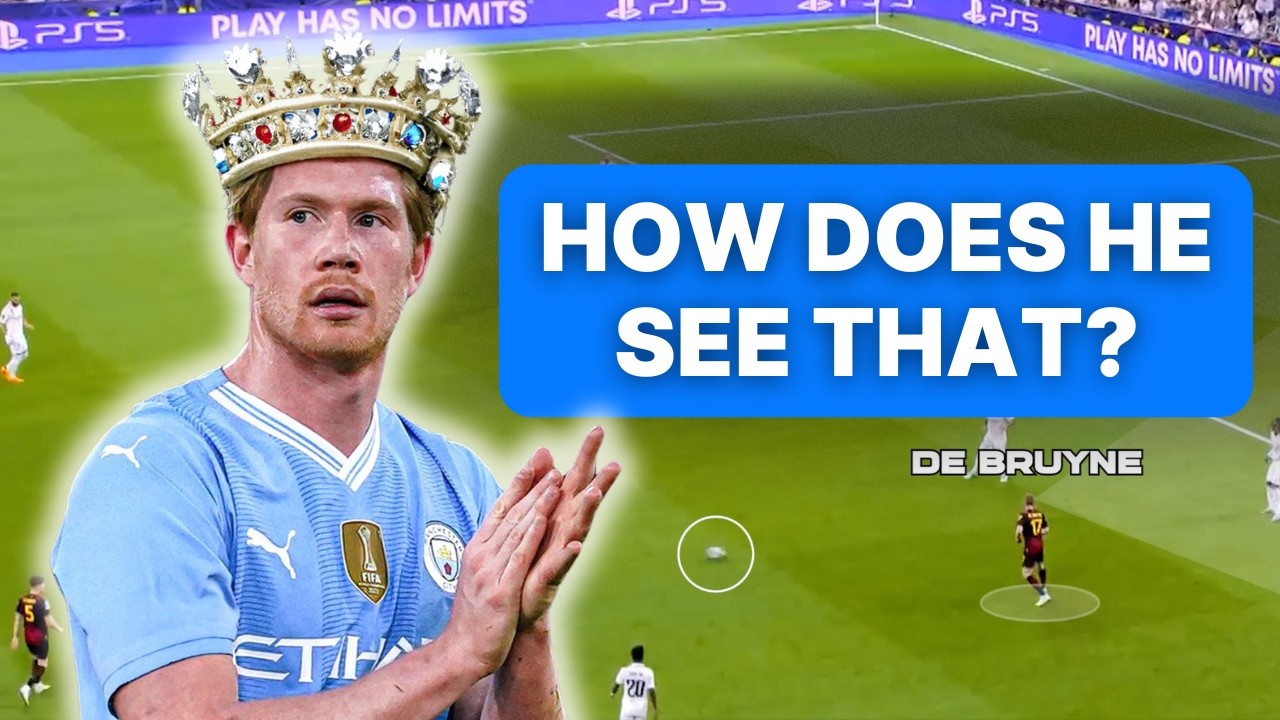 Inside the Genius Football Brain of Kevin De Bruyne