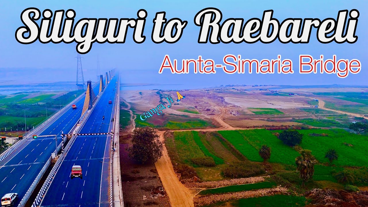 EP02: RoadTrip 2026 | Siliguri to Raebareli | Begusarai | Aunta Simaria Ganga Bridge | Roving Couple