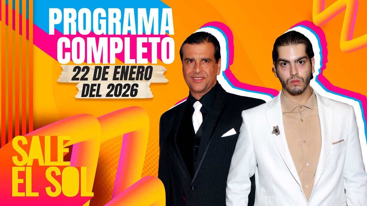 ¡El Pirru ARREMETE contra su HIJO, José Emilio Fernández! | Programa Completo Sale el Sol 22/01/2026
