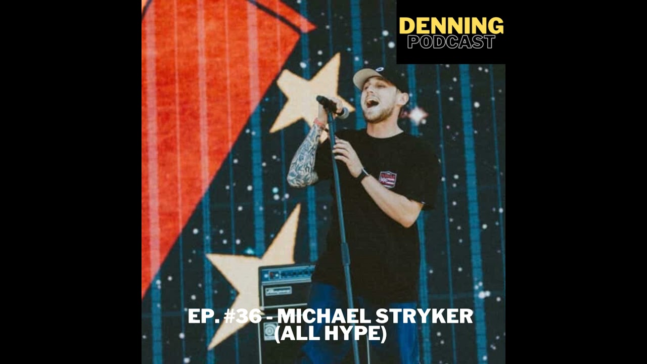 Episode #36 - Michael Stryker (All Hype)