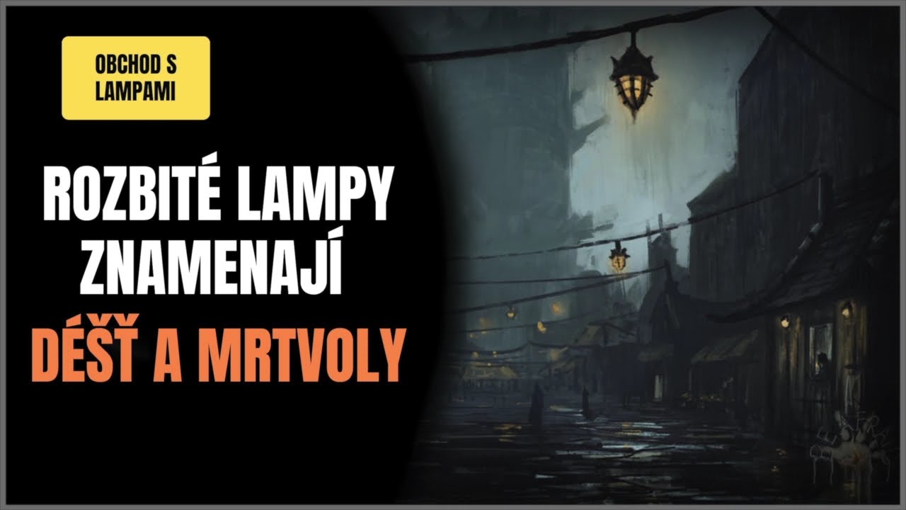 Rozbit&eacute; lampy znamenaj&iacute; d&eacute;&scaron;ť... #4 - CREEPYPASTA CZ (BeAfraidCZ, CreepyStalk, HeavyTeddies)