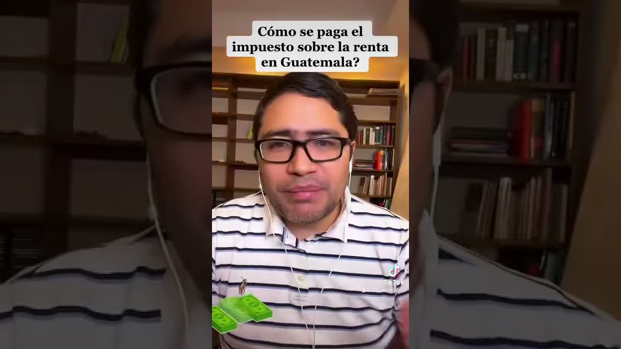 C&oacute;mo se paga el ISR en Guatemala?