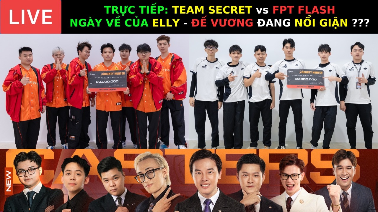 TRỰC TIẾP: TEAM SECRET vs FPT FLASH - NGÀY VỀ CỦA ELLY - ĐẾ VƯƠNG ĐANG NỔI GIẬN ??? | BLV THANH TÙNG