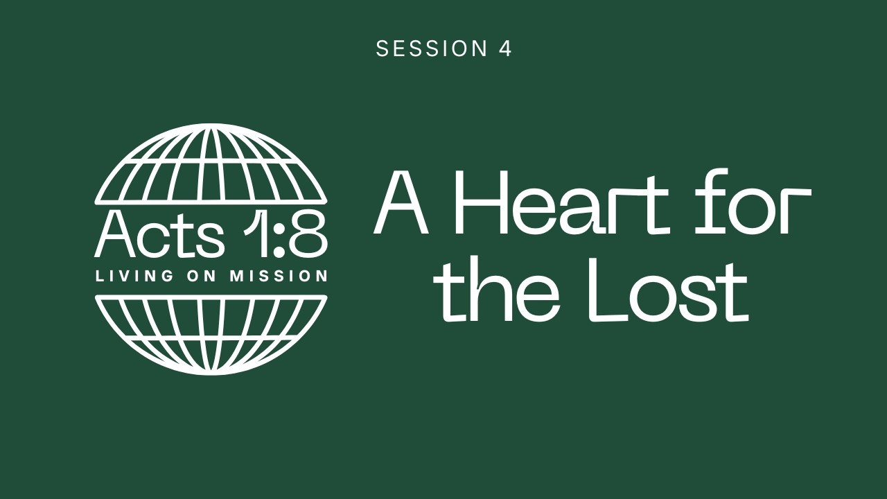 A Heart for the Lost (Acts 1:8 Missions Conference Session 4) | Vince & Jo Vitale