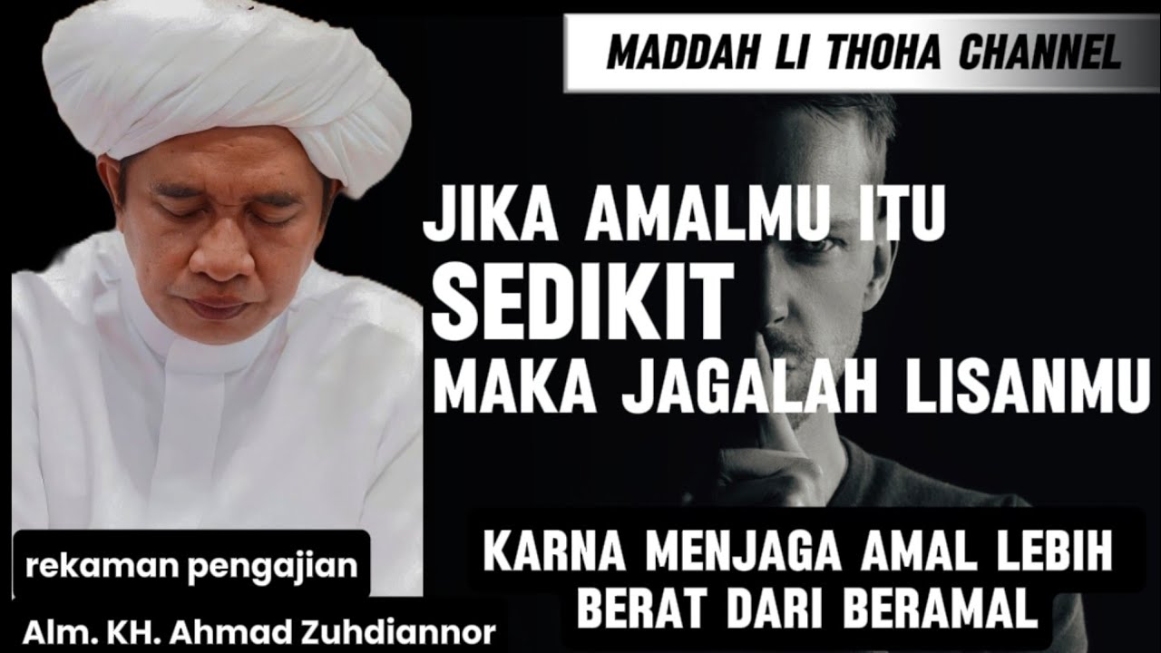 Hal Yang Menghancurkan Pahala Amal || Pengajian KH. Ahmad Zuhdiannor