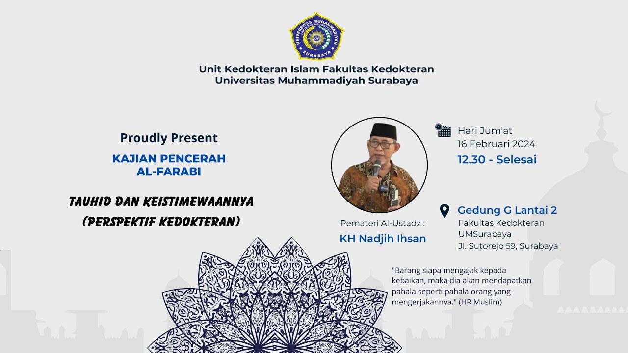 Kajian  Pencerah Al Farabi - Tauhid dan Keistimewaannya (PERSPEKTIF KEDOKTERAN) - KH Nadjih Ihsan