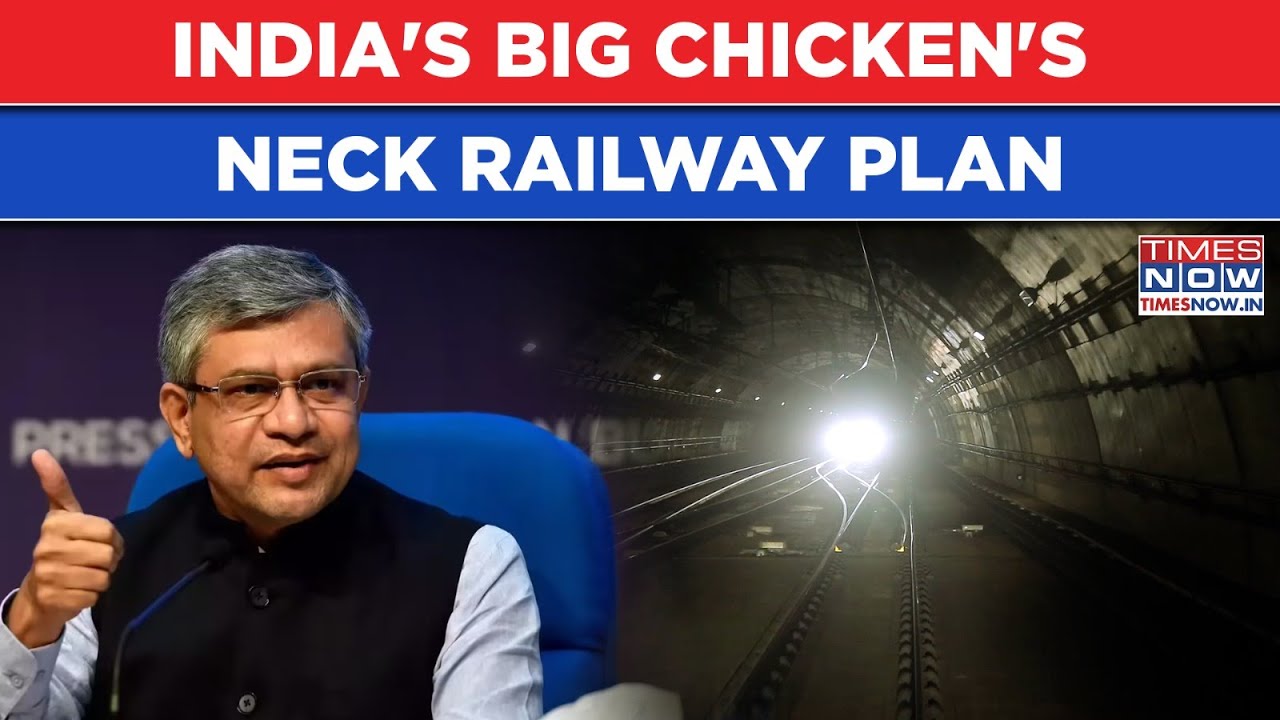 Indian Railway's Big 'Chicken's Neck' Plan: Behind 40-Km Underground Siliguri Corridor To North East