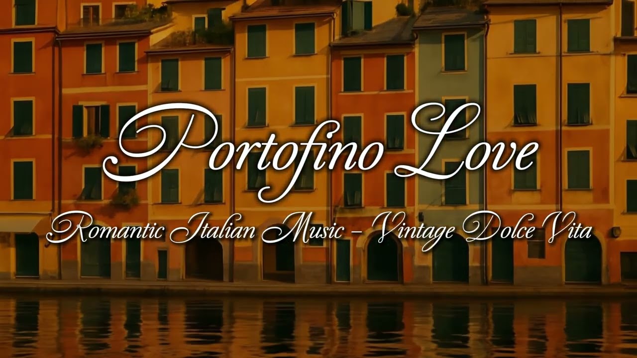 Dolce Vita in Portofino 🌅 | Vintage Italian Riviera Background Music