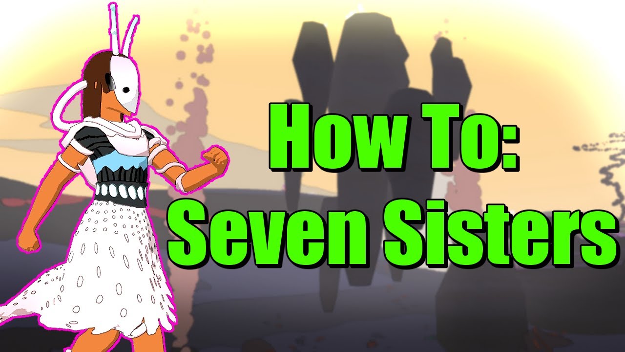 How To: Seven Sisters Climb Simply Explained [Sable]