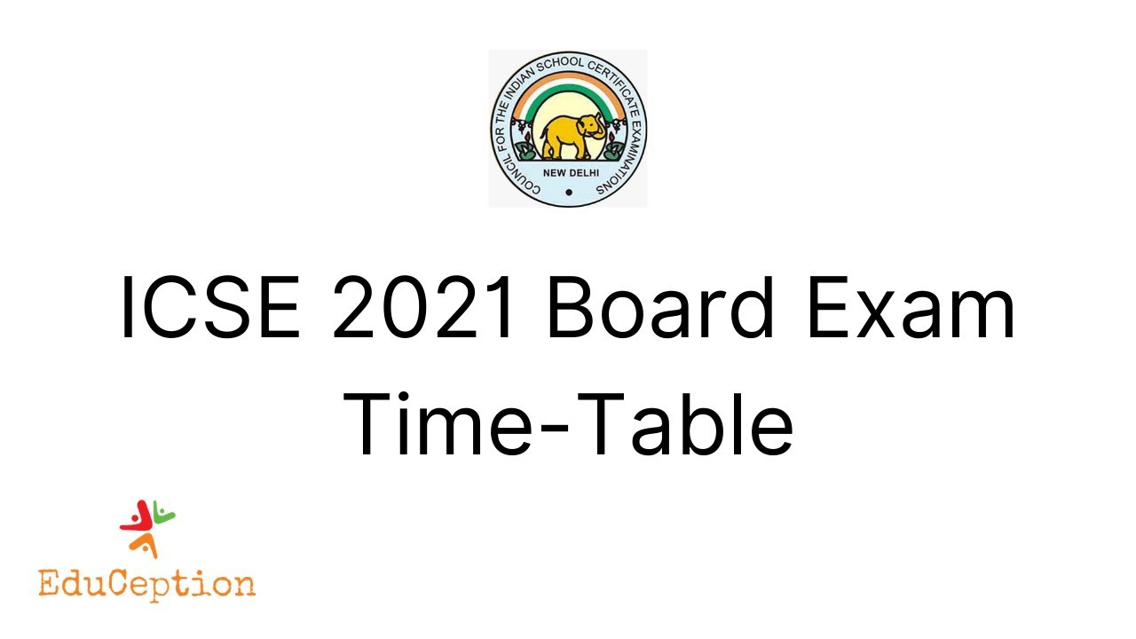 ICSE 2021 Board Exam Time Table | EduCeption