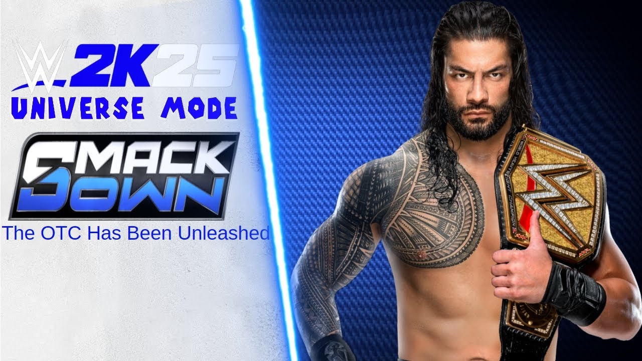 WWE 2K25 | Universe Mode: Smackdown | The OTC Has Been Unleashed - SuperAJStylesNick