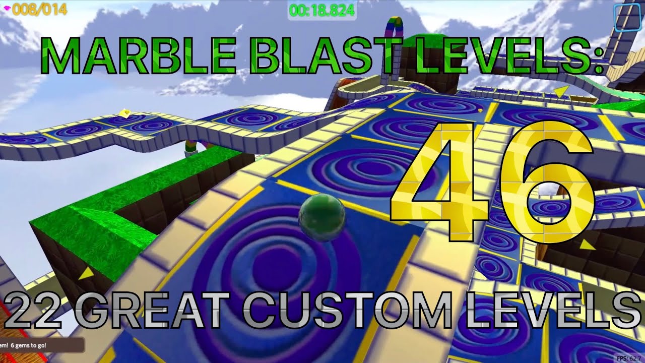 Marble Blast Levels: 46