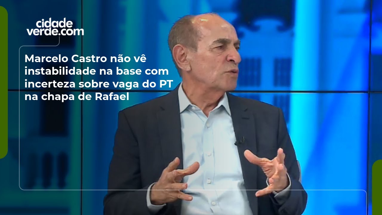 Marcelo Castro não vê instabilidade na base com incerteza sobre vaga do PT na chapa de Rafael
