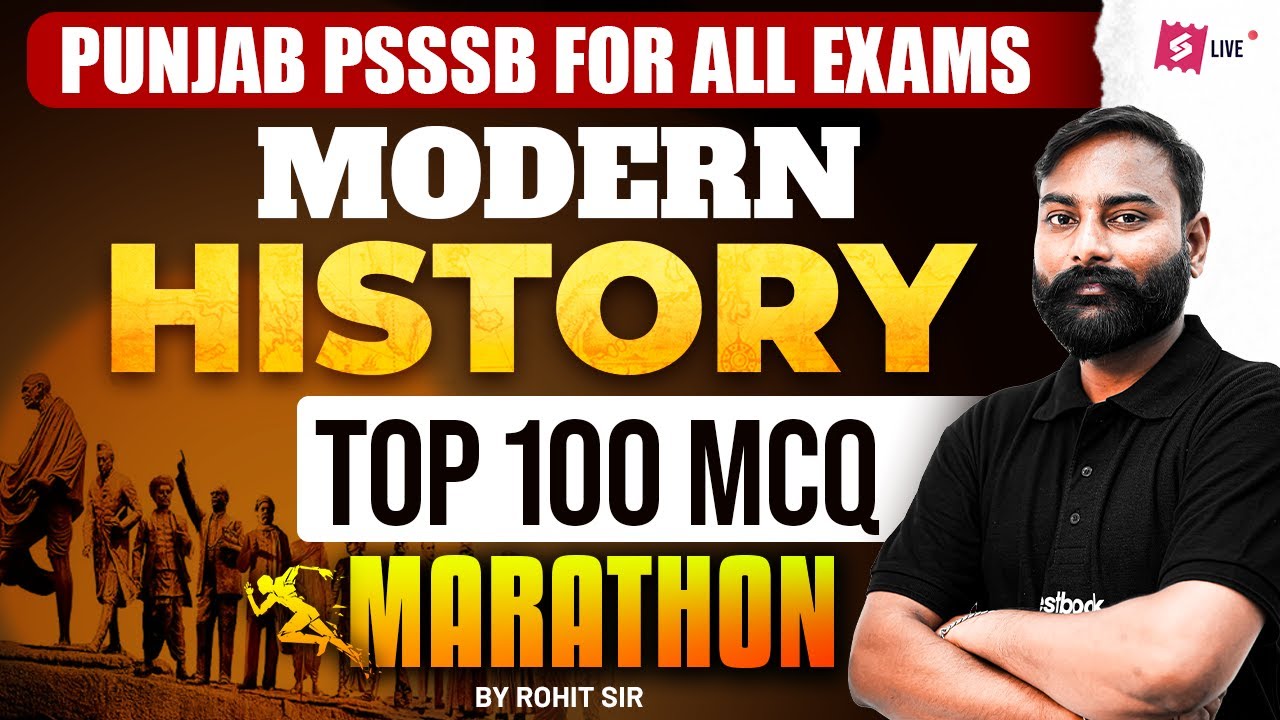Punjab Police, PSSSB Senior Assistant, 2025 | Modern History Marathon Class | Top 100 MCQ By Rohit