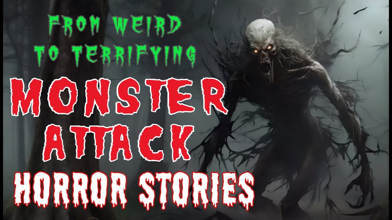 3 Terrifying MONSTER ATTACK Horror  Stories | Night Time Nightmare Stories
