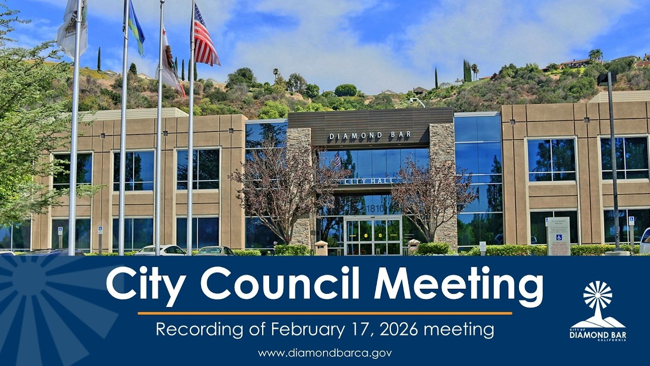 Diamond Bar City Council Meeting February 17, 2026