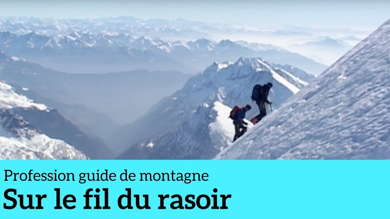 Sur le fil du rasoir - Profession guide de montagne #5