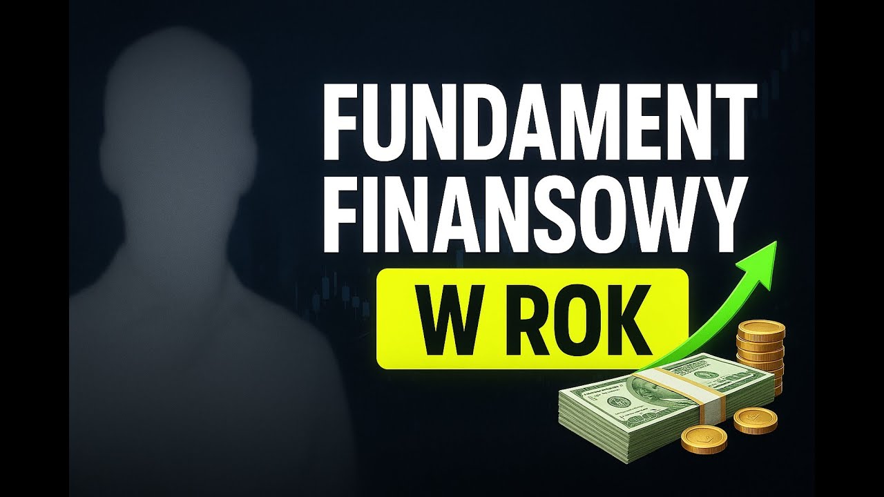 Jak zbudować fundament finansowy w jeden rok