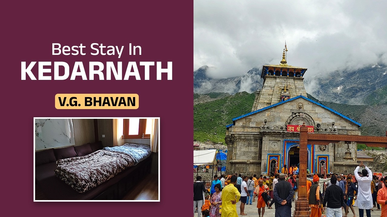 Trusted Stay Booking In Kedarnath | Near Kedarnath Temple | V.G. Bhavan