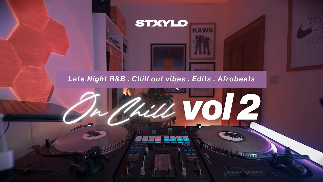 Late Night R&B . Chill Out Vibes . Edits . Afrobeats - On Chill 002 LIVE DJ Mix