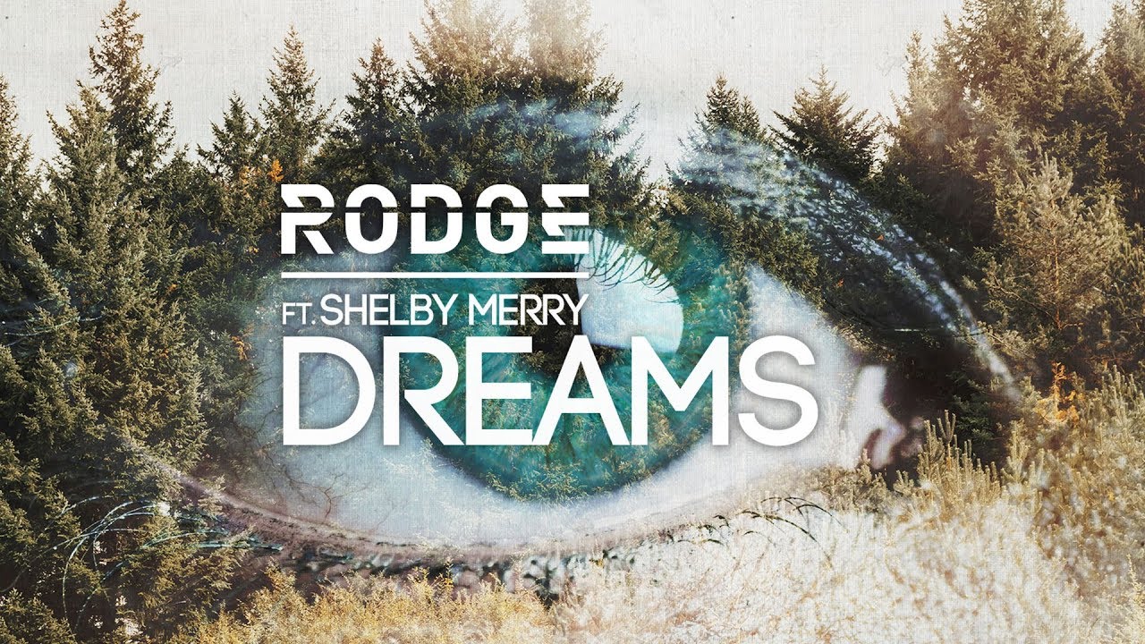 Rodge ft. Shelby Merry - Dreams 2020