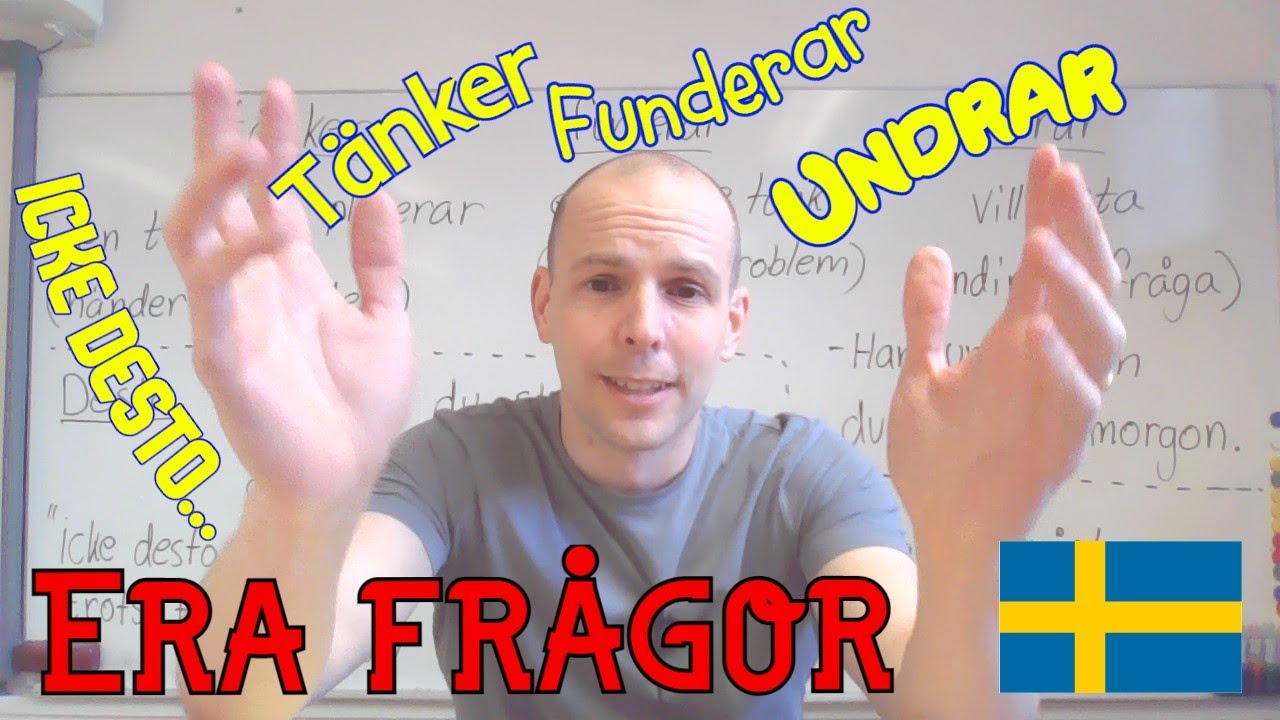 Tänker, funderar och undrar / icke desto mer (era frågor) SFI