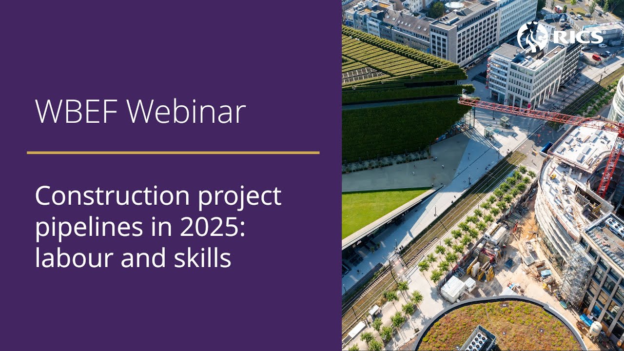 Construction project pipelines in 2025: labour, skills and macro-economic conditions