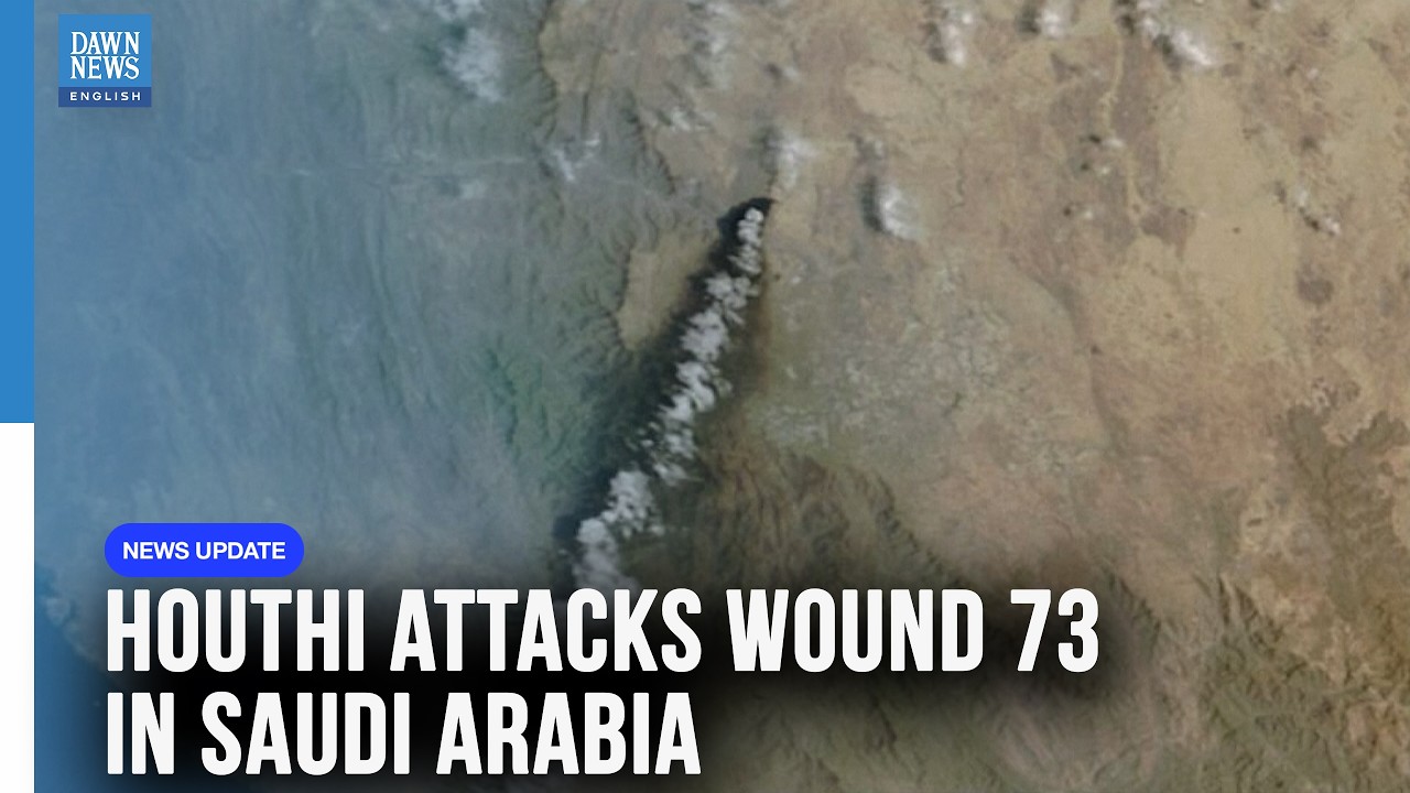Houthi Attacks Disrupt Saudi Energy Facilities, 73 Wounded | Dawn News English