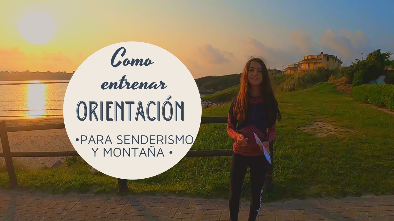 Cómo entrenar orientación para senderismo y montaña. How to train orienteering for hiking.