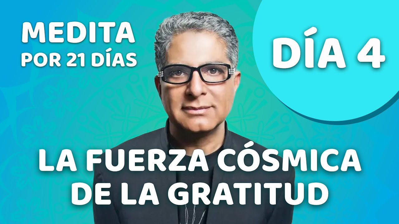 🧘‍♂️ Día 4 - Meditación Guiada - GRATITUD de Deepak Chopra - Meditación En Español