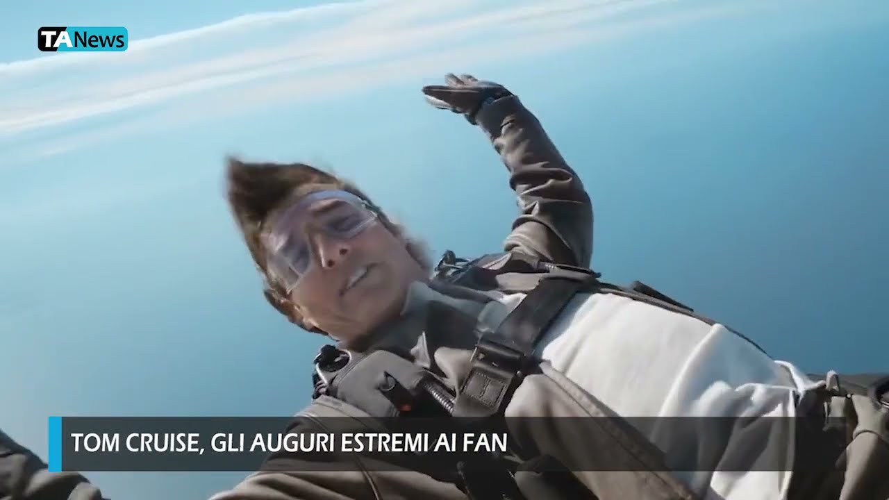 Tom Cruise, gli auguri estremi ai fan