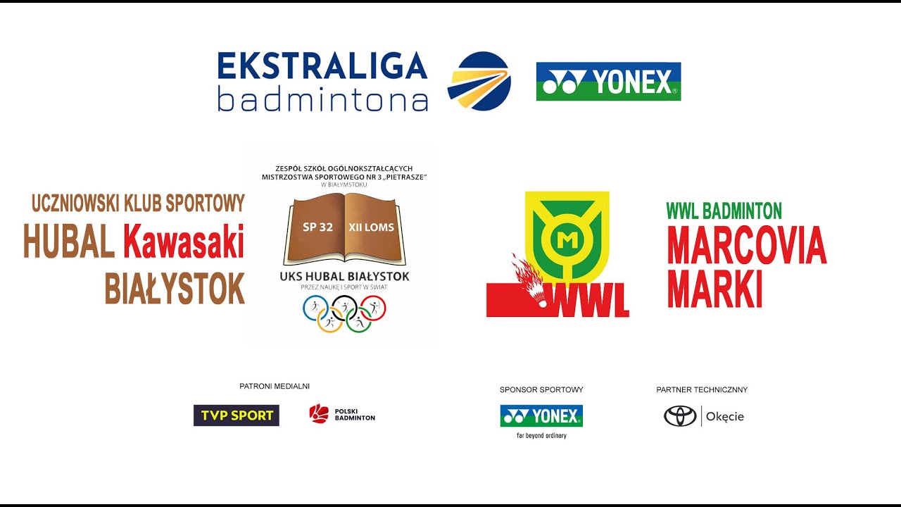 Hubal Kawasaki Białystok - WWL Badminton Marcovia Marki | kort 2 | Badminton | Ekstraliga Yonex 2026