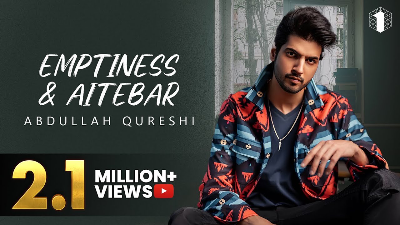 Emptiness & Aitebar (Medley) By Abdullah Qureshi